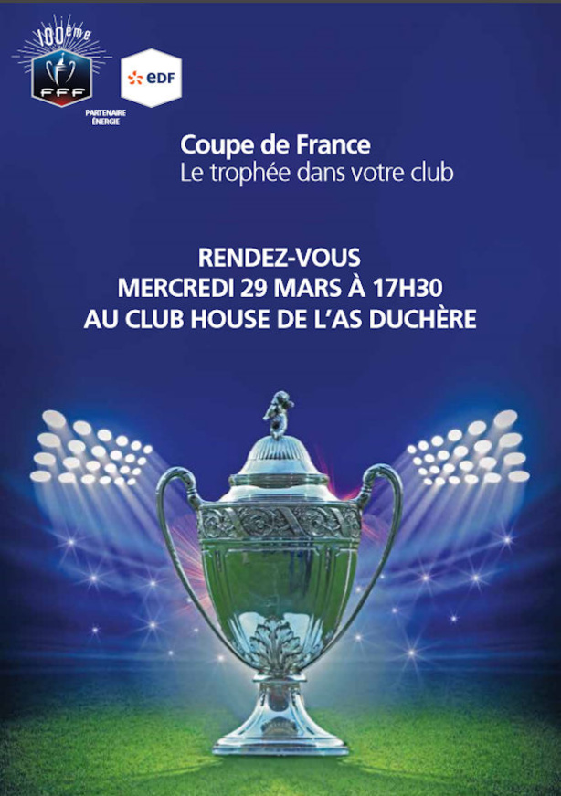 Coupe de France - Elle sera à la Duchère le 29 mars Coupe de France - Elle sera à la Duchère le 29 mars