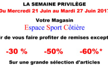 Espace Sport Côtière - SEMAINE PRIVILÈGE du 21 au 27 juin, jusqu'à -60% !